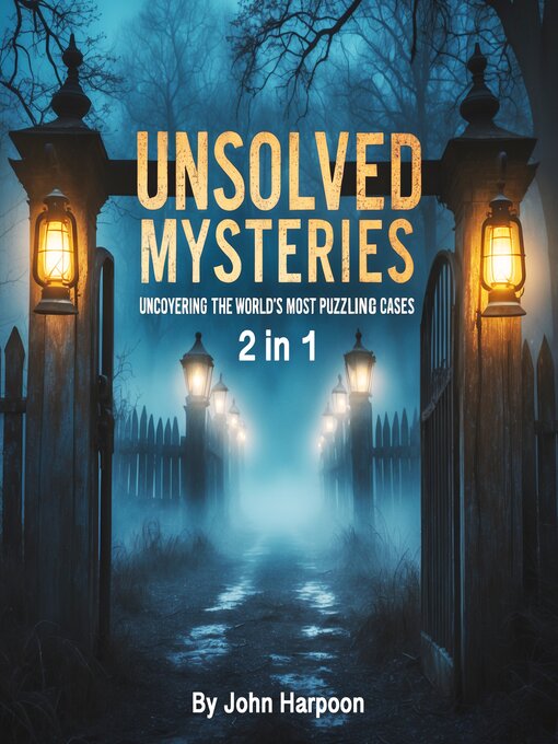 Title details for Unsolved Mysteries by John Harpoon - Wait list